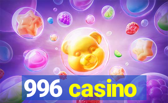 996 casino
